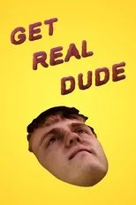 Póster de Get Real Dude