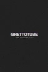 Póster de Ghettotube