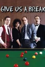 Póster de Give Us a Break: Hustle Bustle Toil and Muscle
