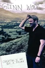 Póster de Glenn Wool: Creator, I Am but a Pawn