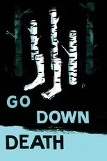 Póster de Go Down Death