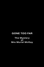 Póster de Gone Too Far: The Mystery of Mrs. Muriel McKay