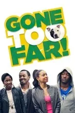 Póster de Gone Too Far!
