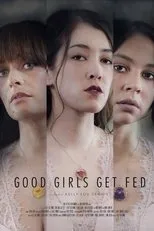 Póster de Good Girls Get Fed