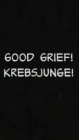 Póster de Good Grief! Krebsjunge!