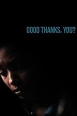 Póster de Good Thanks, You?
