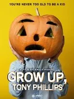 Póster de Grow Up, Tony Phillips