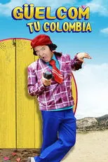 Póster de Güelcom tu Colombia