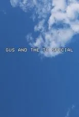Póster de Gus and the TV Special
