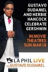 Póster de Gustavo Dudamel and Herbie Hancock Celebrate Gershwin
