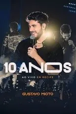 Póster de Gustavo Mioto: 10 Anos Ao Vivo em Recife