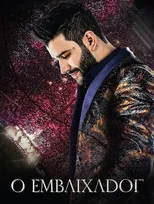 Póster de Gusttavo Lima: O Embaixador Ao Vivo