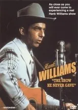 Póster de Hank Williams: The Show He Never Gave
