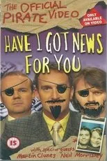 Póster de Have I Got News for You: The Official Pirate Video