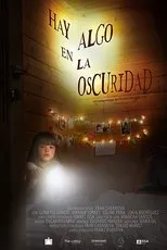 Póster de Hay algo en la oscuridad