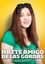 Póster de Hazte amigo de las gordas