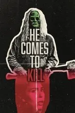 Póster de HE COMES TO KILL