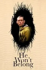 Póster de He Won't Belong