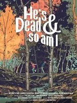Póster de He's Dead & So Am I