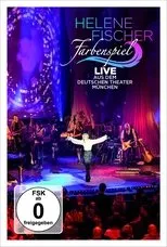 Póster de Helene Fischer - Farbenspiel Live aus München