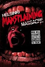 Póster de Helsinki Mansplaining Massacre