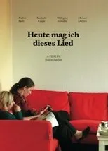 Póster de Heute mag ich dieses Lied
