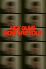 Póster de Hey Guys How Are You?