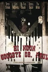 Póster de Hi Noon, Goodbye Dr. Paul