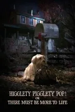 Póster de Higglety Pigglety Pop! or There Must Be More to Life