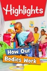 Póster de Highlights: How Our Bodies Work
