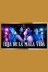 Póster de Hija de la mala vida