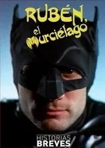 Póster de Historias Breves 0: Rubén, el Murciélago