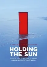 Póster de Holding the Sun
