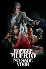 Póster de Hombre muerto no sabe vivir