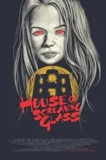 Póster de House of Screaming Glass