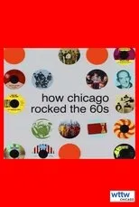 Póster de How Chicago Rocked the 60s