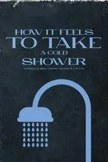 Póster de How It Feels To Take A Cold Shower