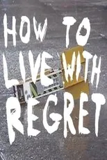 Póster de How to Live with Regret