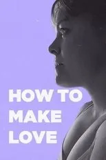 Póster de How to Make Love
