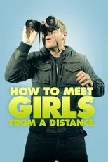 Póster de How to Meet Girls from a Distance