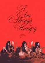 Póster de I Am Always Hungry