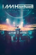 Póster de I Am Hardwell: Living the Dream