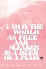 Póster de I Am in the World as Free and Slender as a Deer on a Plain