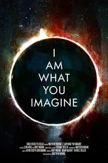 Póster de I Am What You Imagine