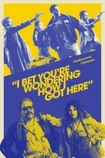 Póster de I Bet You're Wondering How I Got Here