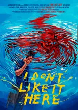 Póster de I Don't Like It Here