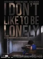 Póster de I don't like to be lonely