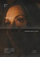 Póster de I Don’t Like Thinking About Death