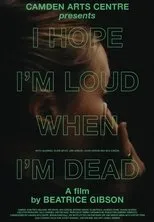 Póster de I Hope I'm Loud When I'm Dead