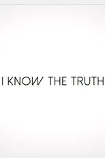 Póster de I Know the Truth